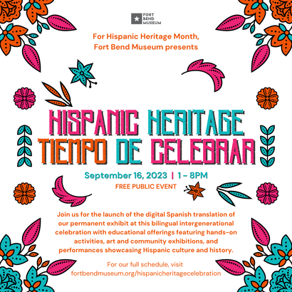 Hispanic Heritage Tiempo De Celebrar - Fort Bend Museum